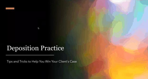 [9/3/20 Zoom Meeting] Deposition Practice: Tips and tricks to help you win your client’s case