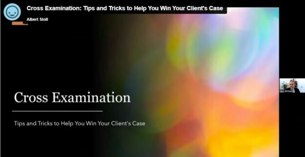 [05/18/2023 Zoom Meeting] Cross Examination: Tips and Tricks to Help You Win Your Client’s Case